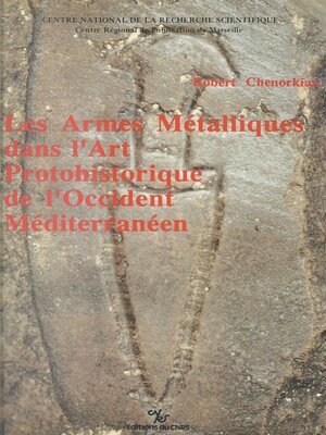 cover image of Les armes métalliques dans l'art protohistorique de l'occident méditerranéen